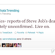 Illustration for article titled Why Everyone Just Thought Steve Jobs Died (UPDATED)